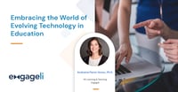 Embracing the World of Evolving Technology in Education