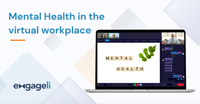 Mental Health in a Virtual Workplace