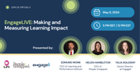 Making and Measuring Learning Impact: Insights from Global Learning Leaders