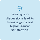 Talk Less, Teach More: The Power of Small Group Discussions